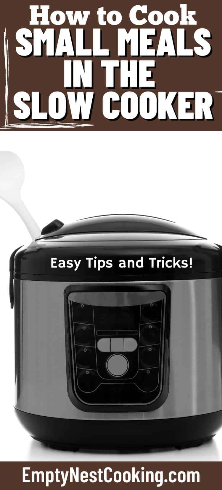 How to Cook Small Meals in a Slow Cooker - Empty Nest Cooking